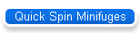 Quick Spin Minifuges