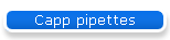 Capp pipettes